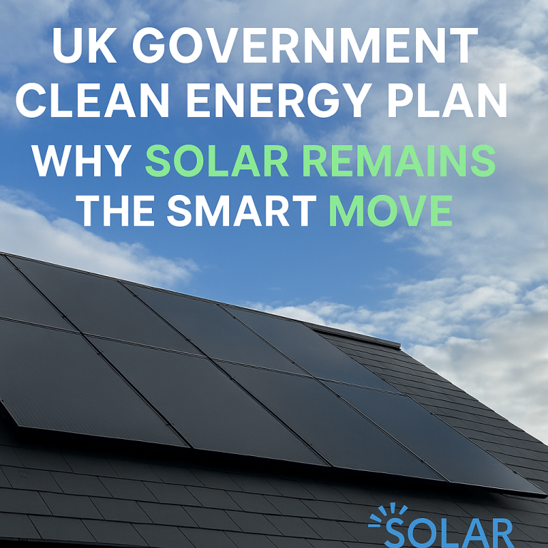 UK-GOVERNMENT-CLEAN-ENERGY-PLAN-WHY-SOLAR-REMAINS-THE-SMART-MOVE.png